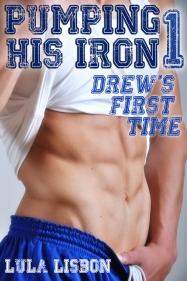 Pumping His Iron, 1: Drew's First Time 